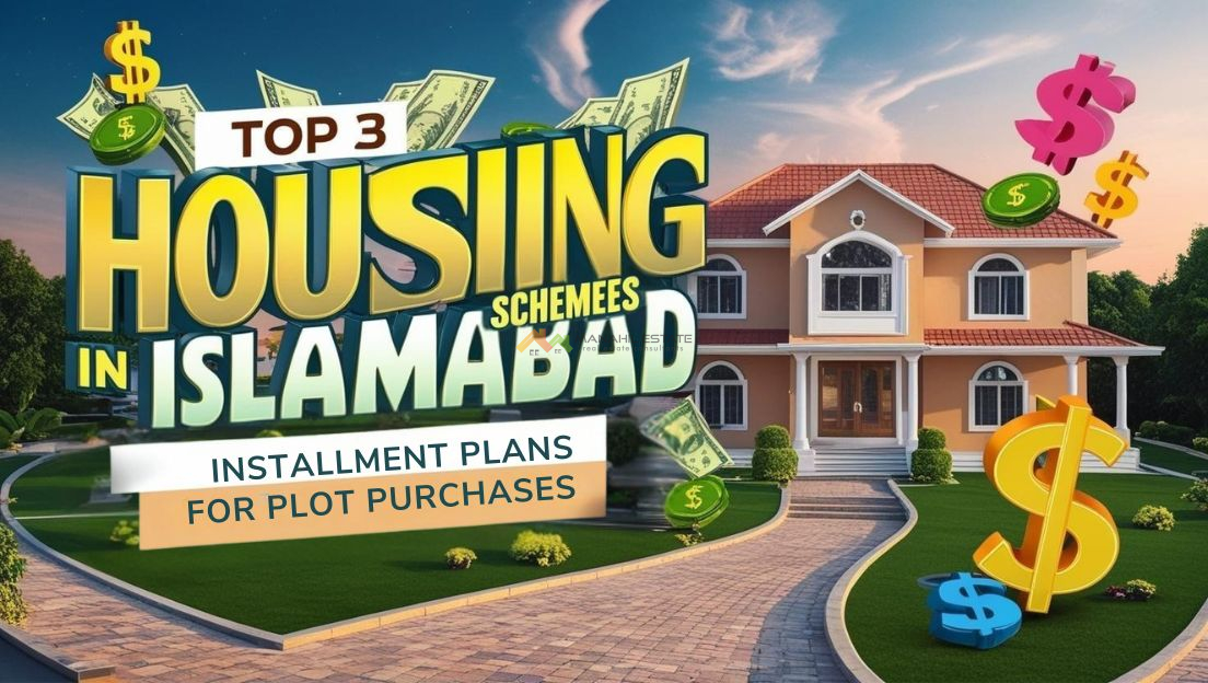 Read more about the article Top 3 Housing Schemes in Islamabad to Buy Plots on Installments in 2025