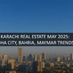 Karachi Real Estate May 2025: DHA City, Bahria, Maymar Trends